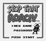 Stop That Roach! Title Screen